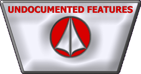 UNDOCUMENTED FEATURES